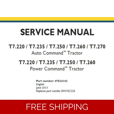 NEW HOLLAND T7.220 / T7.235 / T7.250 / T7.260 / T7.270 AUTO COMMAND , POWER COMMAND TRACTORS SERVICE